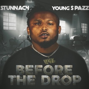 Before the Drop (feat. Young $pazz) - EP