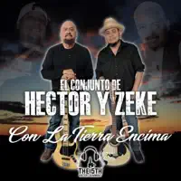Con la Tierra Encima — El Conjunto de Hector y Zeke