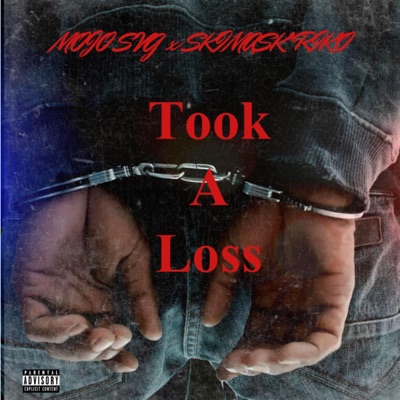 Took a Loss (feat. Skimask Riko) - Single