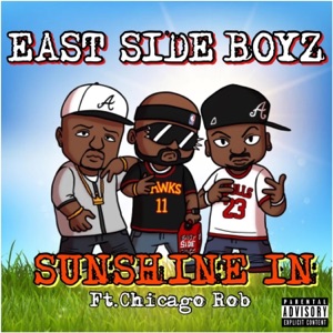 Sunshine In (feat. The EastSide Boyz) - Single