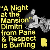 A Night at The Mansion: Dimitri from Paris & Respect is Burning (DJ Mix) artwork