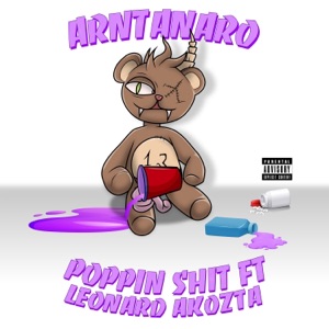 Poppin Shit (feat. Leonard Akozta)