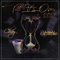 Till It's Over (feat. Gordo CacheDro) - Single - Chay