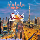 Habibi Come To Dubai (Original Mixed) - DJ Hashim Official