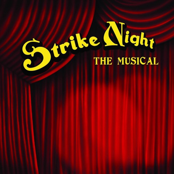 Strike Night: The Musical