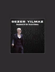 Listen to Sezer Yılmaz, watch music videos, read bio, see tour dates & more!