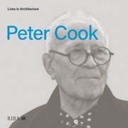 Lives in Architecture: Peter Cook (Unabridged) - Peter Cook