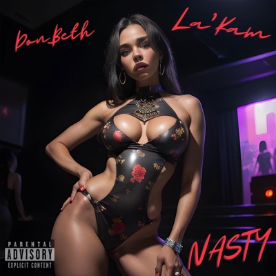 Nasty (feat. La'Kam) - Single