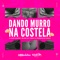 Dando Murro Na Costela - DJ Gaby Soares, MC Biel SJ & Dj Henrique de ferraz lyrics