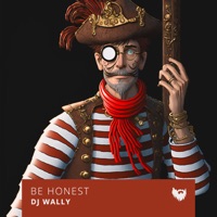 Be Honest - Single - DJ Wally