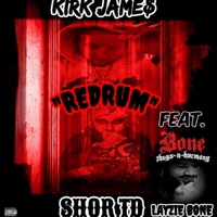 REDRUM (feat. Shor-T D & Layzie Bone) - Single - Kirk Jame$