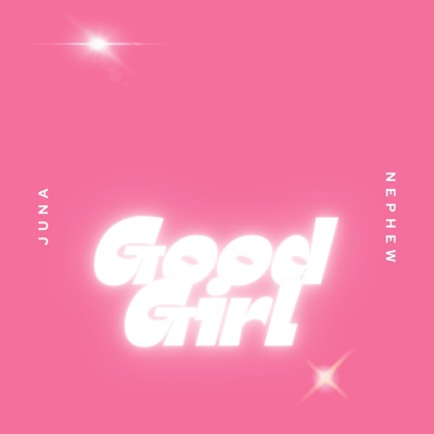 Good Girl (feat. Nephew) - Single