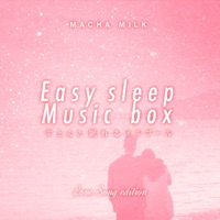 Easy sleep Music box “Love Song edition”