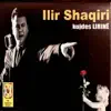 ILIR SHAQIRI - Ilir Lushtaku
