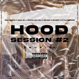 Hood Sesión #2 (True G’s) [feat. wason low cali, Sid MSC, Soloer, Dank Sa & Little smoking] Dizzi Brown