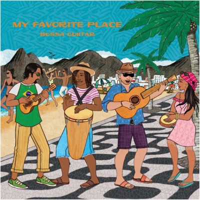 My Favorite Place (Bossa Guitar) - EP