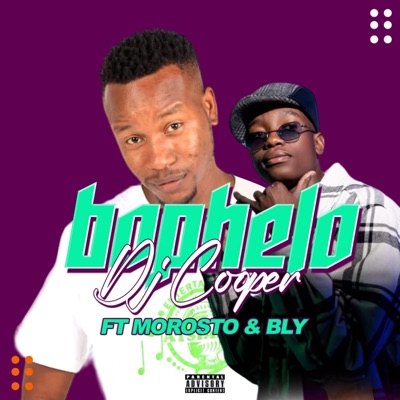 Bophelo (feat. Morosto (The Golden Voice) & Hlompho BLY) - Single