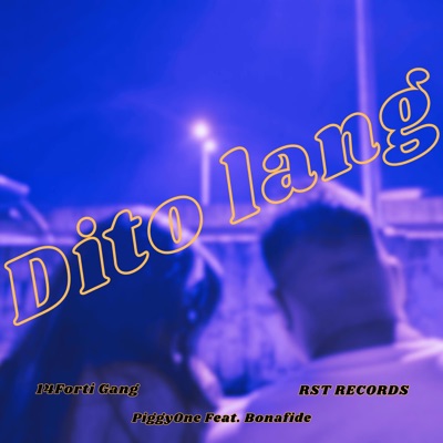 DITO LANG (feat. Bonafide) - Single