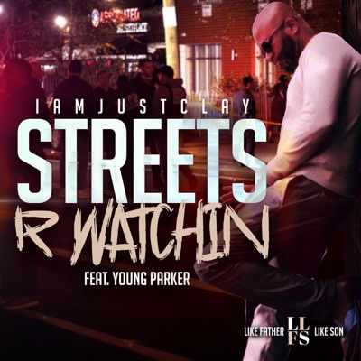 STREETZ R WATCHIN (feat. YOUNG PARKER) - Single