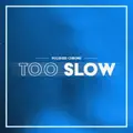 Too slow (Radio Edit)