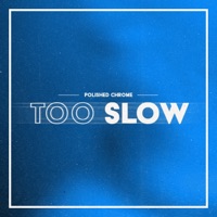 Too slow (Radio Edit)