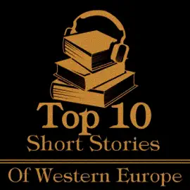 The Top 10 Short Stories - Western Europe: The top ten short stories of all time written by authors from Western Europe.