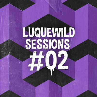 Luquewild Sessions #02 (feat. A.R.U & Rixxx) - Single