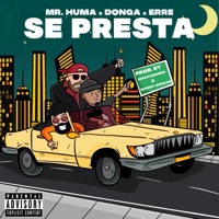 Se Presta - Single - Mr. Huma, Erre & Donga