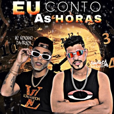 Eu Conto as Horas (feat. MC Novinho da Praça) - Single