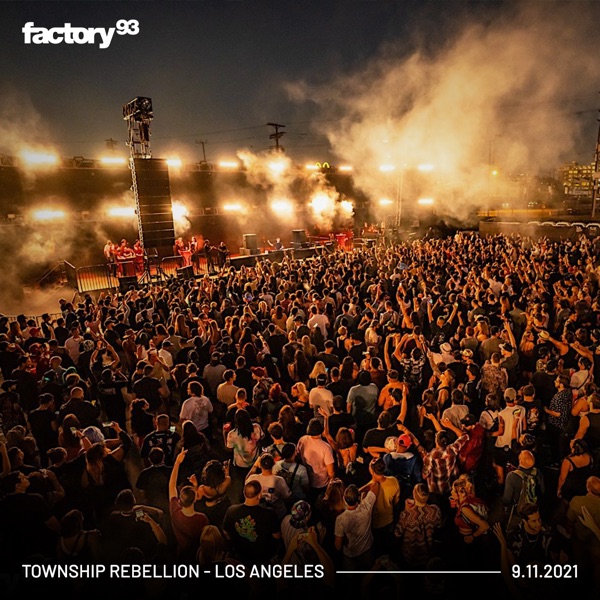 Factory 93: Township Rebellion in Los Angeles, Sep 11, 2021 (DJ Mix)