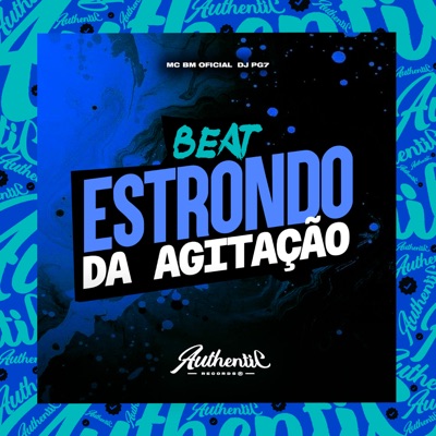 Beat Estrondo Da Agitação (feat. MC BM OFICIAL) - Single
