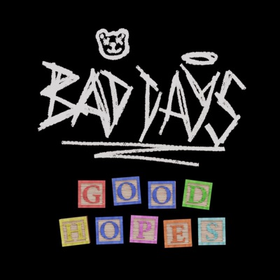 Bad Days Good Hopes Mixtape