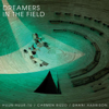 Dreamers In the Field - Huun-Huur-Tu, Carmen Rizzo & Dhani Harrison