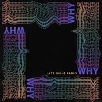 Why - Single - Late Night Radio