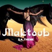 Maktoub (ILA Theme) (feat. Dj Dark) artwork