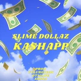 Kashapp (feat. Slime Dollaz) TylurOcean