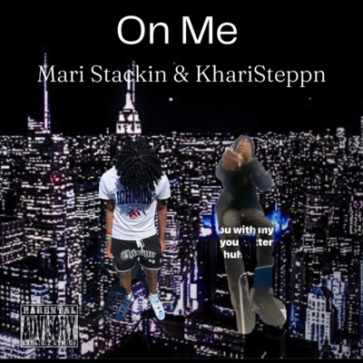 On Me (feat. KhariSteppn) - Single
