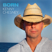 Born - Kenny Chesney Cover Art