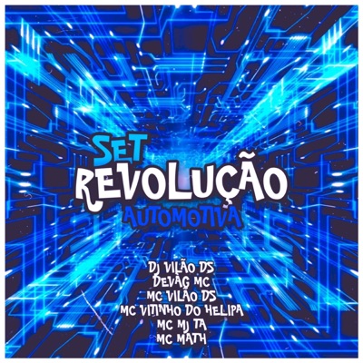 Set Revolução Automotiva (feat. Mc Mj Ta, MC VITINHO DO HELIPA & MC Math) - Single