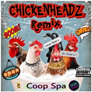 ChickenHeadz Remix-Single (feat. "T" Monie, Mindsetta on da Trac & Big Mama) - Single
