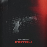 PISTOLI - Single - ItsOnlySkillz & Night Grind