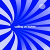Calling On Lovers