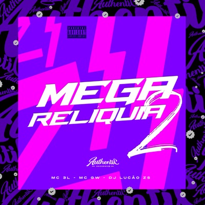 Mega Montagem Reliquia 2 (feat. MC GW & MC 3L) - Single