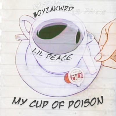 my cup of poison (feat. LilPeace) - Single
