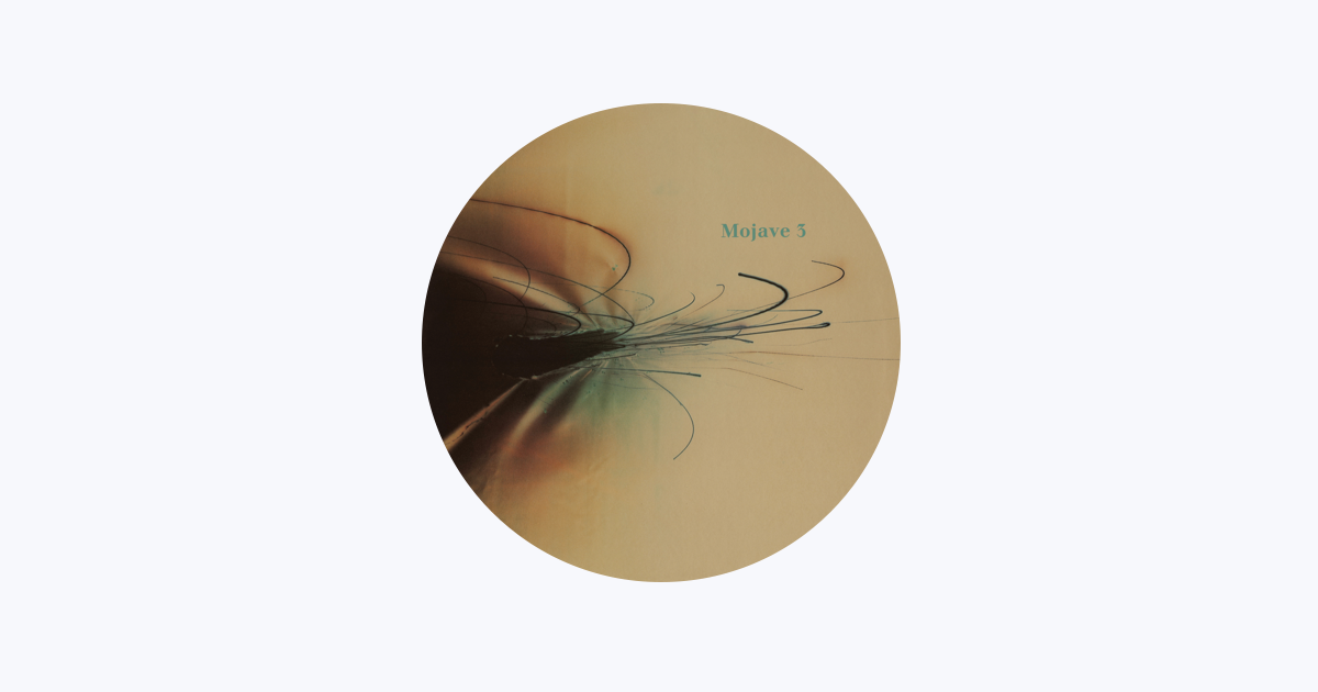 完璧わいふによる Mojave 3 - Apple Music 洋楽