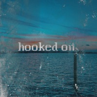 Hooked On - Single - Dylan Lyons