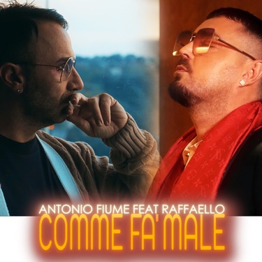 Comme fa male (feat. Raffaello) - Antonio Fiume | Shazam