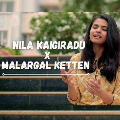 Sukanya Varadharajan - Nila Kaigiradu X Malargal Ketten (Mashup)