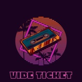 Vibe Ticket artwork