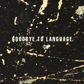 Goodbye to Language artwork